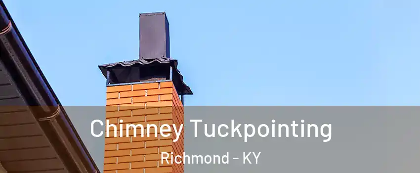  Chimney Tuckpointing Richmond - KY