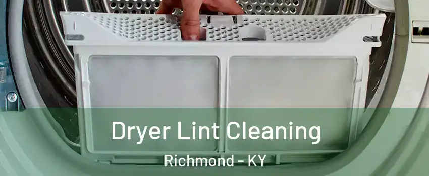  Dryer Lint Cleaning Richmond - KY