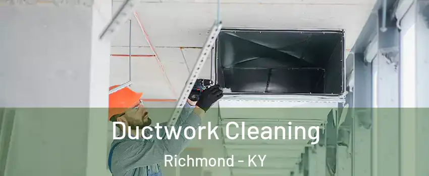  Ductwork Cleaning Richmond - KY