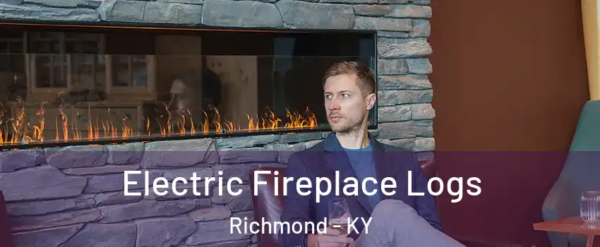  Electric Fireplace Logs Richmond - KY