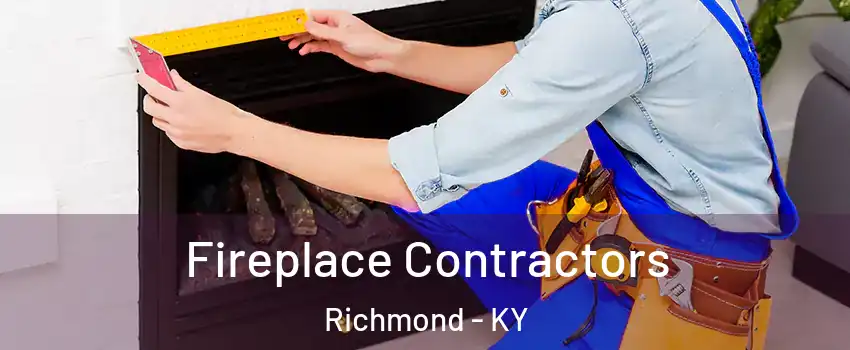  Fireplace Contractors Richmond - KY