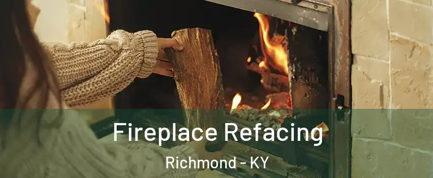  Fireplace Refacing Richmond - KY