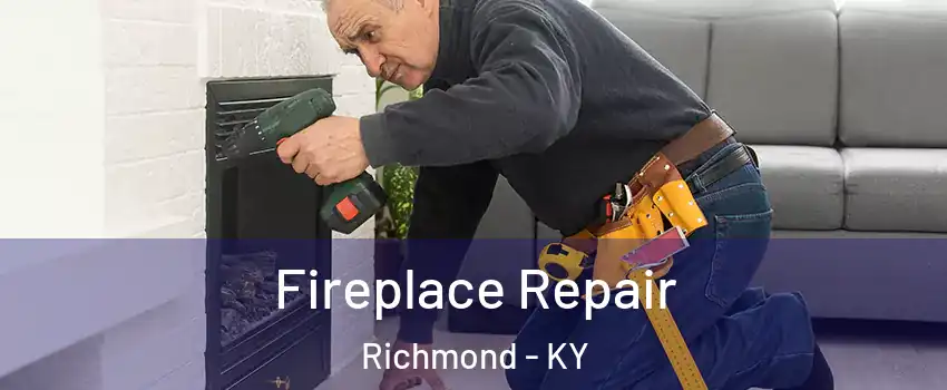  Fireplace Repair Richmond - KY