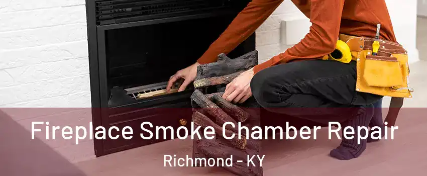  Fireplace Smoke Chamber Repair Richmond - KY