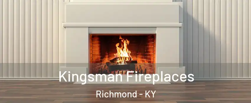  Kingsman Fireplaces Richmond - KY
