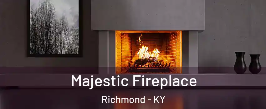  Majestic Fireplace Richmond - KY