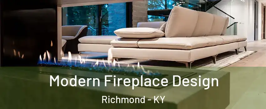  Modern Fireplace Design Richmond - KY