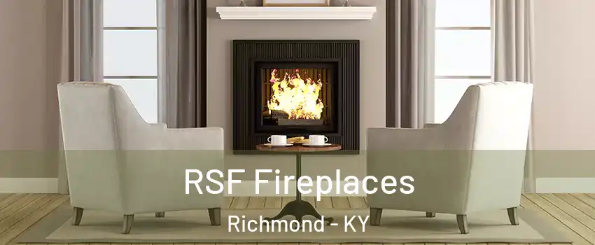  RSF Fireplaces Richmond - KY