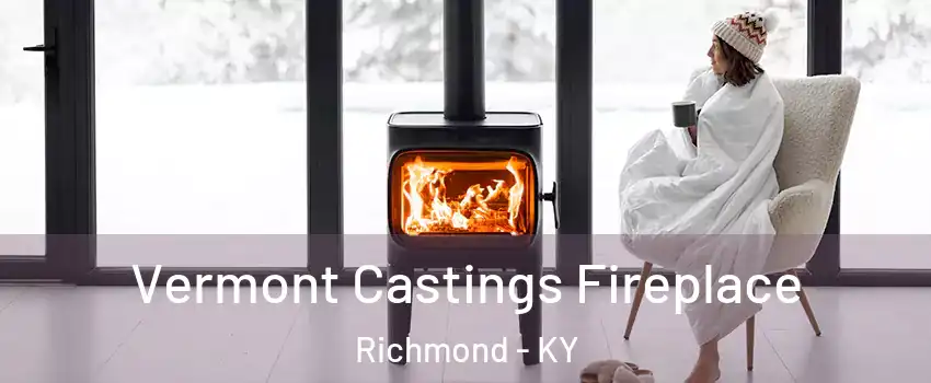  Vermont Castings Fireplace Richmond - KY
