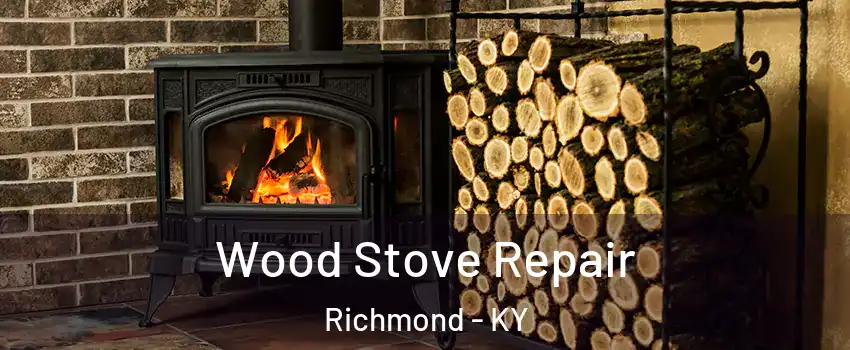  Wood Stove Repair Richmond - KY